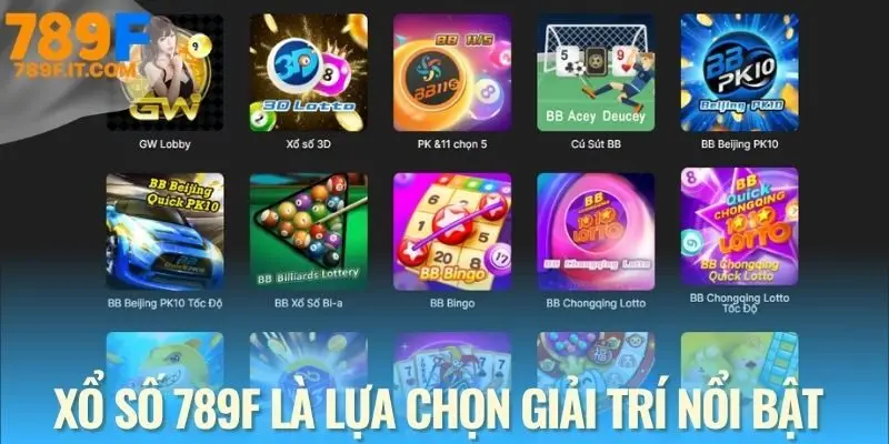 Xổ số 789F - Sân game cá cược đa dạng cho lô thủ